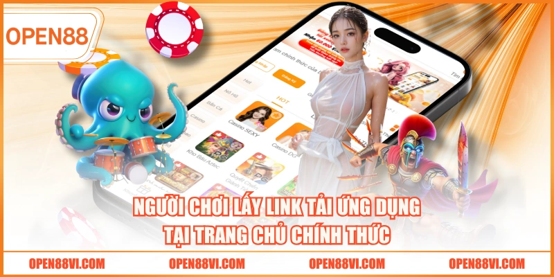 Người chơi lấy link tải ứng dụng tại trang chủ chính thức