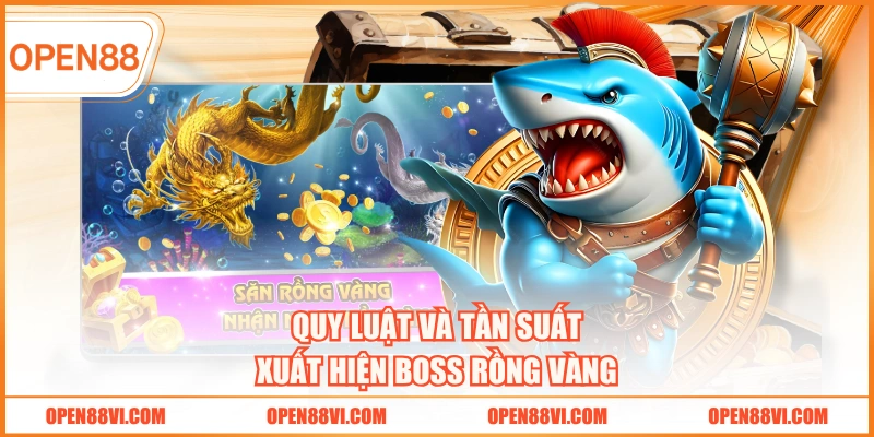 Quy luật và tần suất xuất hiện boss rồng vàng